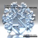 Luca de Maas - The Ones That Came Before