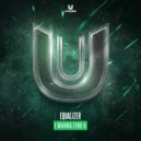 Equalizer - I Wanna Find U (Original Mix)