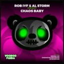 Rob IYF & Al Storm - Chaos Baby (Sausage Rollers D&B Mix)