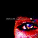 Mindloader - Never Had (Original Mix)