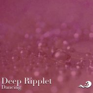 Deep Ripplet - Dancing