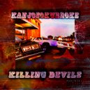 KANJOZOKUBROKE - KILLING DEVILS
