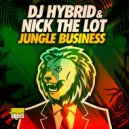DJ Hybrid, Nick The Lot - Jungle Business (Original Mix)