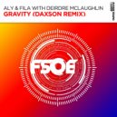 Aly & Fila, Deirdre Mclaughlin, Daxson - Gravity