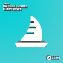 Da Funk Junkies - That\'s Disco (Original Mix)