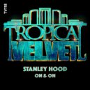Stanley Hood - On & On