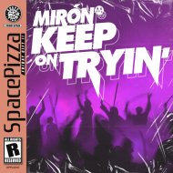 Mirón - Keep On Tryin\'