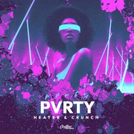 Heater & Crunch - PVRTY