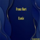 Franz Bart - Exotic (Original mix)