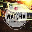 Ordonez & Biatlone - Watcha (L.O.O.P Remix)