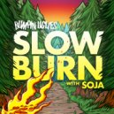 Bumpin Uglies & Jacob Hemphill of SOJA - Slow Burn (feat. Jacob Hemphill of SOJA)