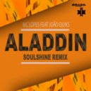 MC Lopes  - Aladdin (Soulshine Remix)