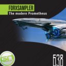 Forxsampler - The modern Prometheus