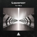 Liquidfoot - Yip Man (Original Mix)