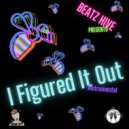 Beatz Hive - I Figured It Out