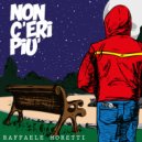 Raffaele Moretti - Non c'eri più