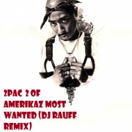 2Pac - 2 Of Amerikaz Most Wanted