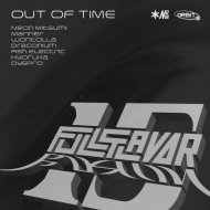 Neon Mitsumi & Mariner & Wontolla & Draconium & Ash Electric & Kyoruka & Dys - Out of Time (feat. Dyspro)