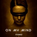 Fonnz - On My Mind (Original Mix)