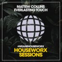 Mattew Collins - Everlasting Touch (Extended Mix)