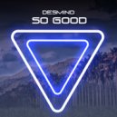 DEESMIND - So Good (Original Mix)