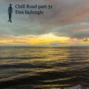 Dan InJungle - Chill Road part 51