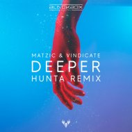 Matzic & Vindicate - Deeper