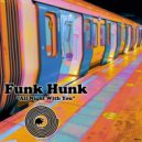 Funk Hunk - Money