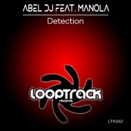 Abel DJ Feat. Manola - Detection