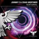 Johnny E & Craig Mortimer - NokTurnal (Extended Mix)