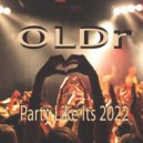 OLDr - Party Like It\'s 2022 (Pete Prichard Masterclass Edit)