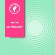 EDUKE - No You Didn\'t