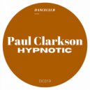 Paul Clarkson - Hypnotic (Original Mix)
