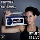 Discoloverz & Rick Marshall - My Life To Live (Original Mix)