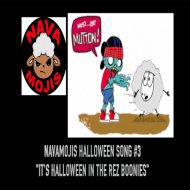 NAVAMOJIS - IT\'S HALLOWEEN IN THE REZ BOONIES
