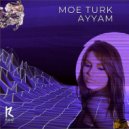 Moe Turk - Ayyam (Lounge Dub Mix)