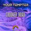 Your Tempter - Crooked Road (Original Mix)