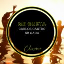 Carlos Castro, Sr. Saco - Me Gusta (Cueros Remix)