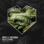 MORELLY, MERANNA - Nada Es Eterno