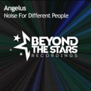 Angelus - Noise for Different People (Radio Edit)