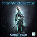 Predatory Meerkats - Crush Fear (Original Mix)