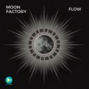 Moon Factory - Flow (Original Mix)