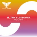 Be_Twin & Luis de Poda - Mercury (Extended Mix)