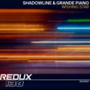 Shadowline & Grande Piano - Wishing Star (Original Mix)