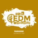 Hard EDM Workout - Paradise (Workout Mix 140 bpm)