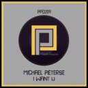 Michael Pieterse - I Want U (Original Mix)