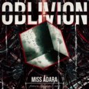 Miss Adara - Oblivion (Original Mix)