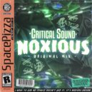 Critical Sound - Noxious (Original Mix)
