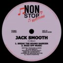 Jack Smooth - Break The Sound Barrier (Original Mix)