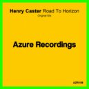 Henry Caster - Road To Horizon (Original Mix)